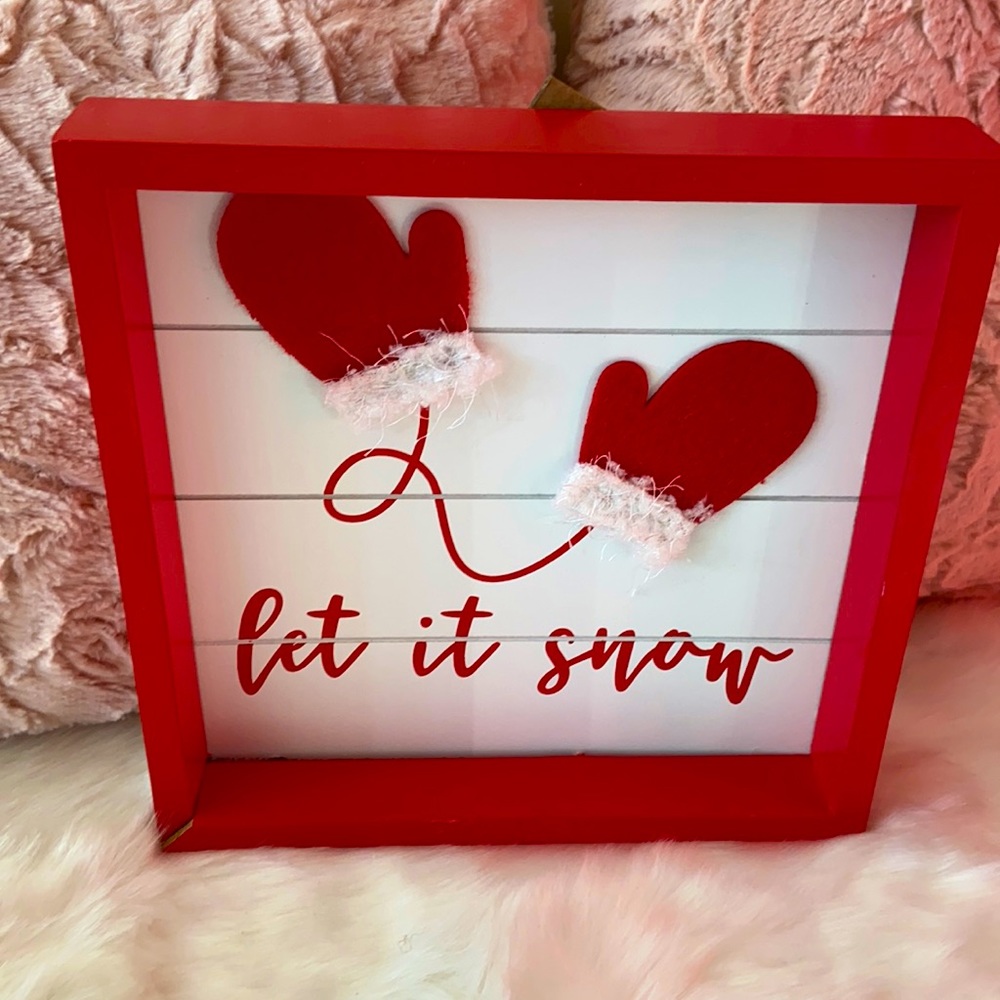 “Let it snow” wooden boxed sign.